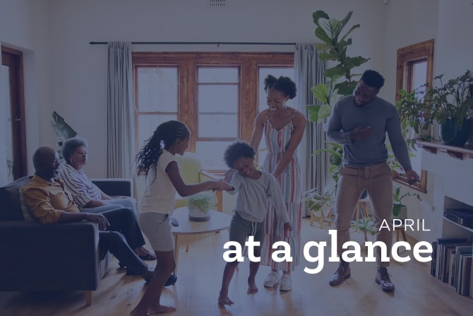 April at a Glance